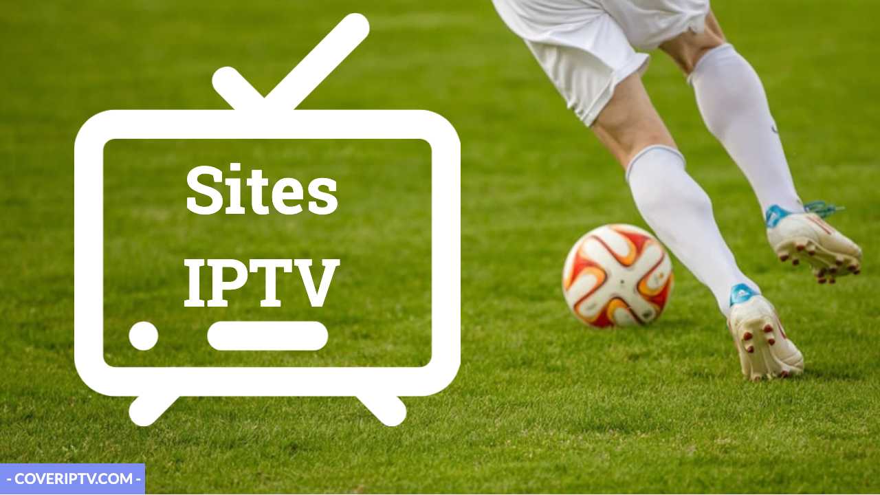 meilleurs sites IPTV